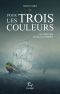 [Les aventures de Gilles Belmonte 01] • Pour Les Trois Couleurs